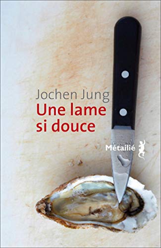 [Une ]lame si douce